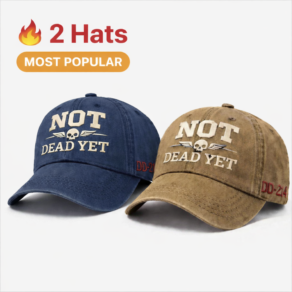 💥Flash Sale – Up to 50% Off! 🧢NOT DEAD YET Veteran Dad Hat