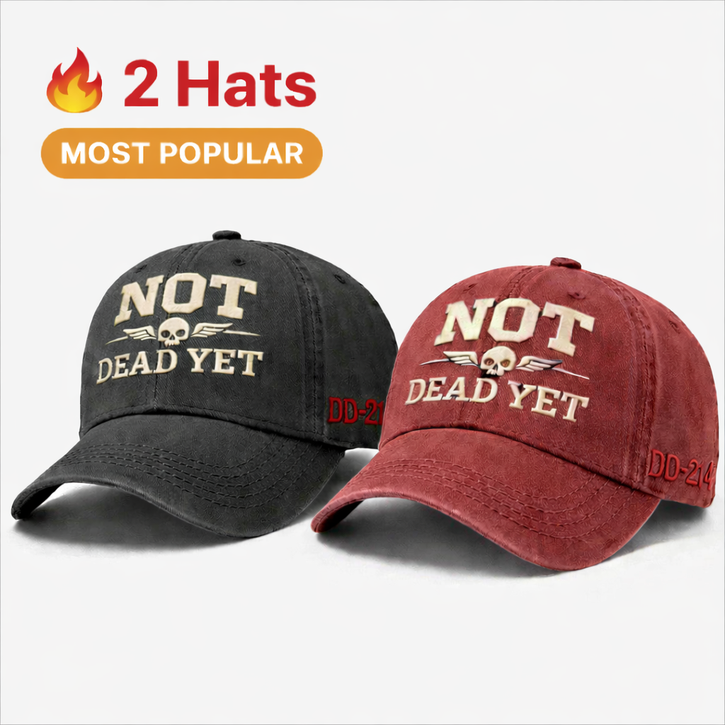 💥Flash Sale – Up to 50% Off! 🧢NOT DEAD YET Veteran Dad Hat