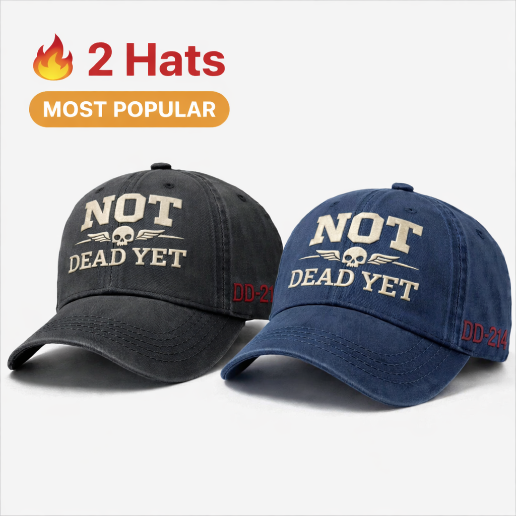 💥Flash Sale – Up to 50% Off! 🧢NOT DEAD YET Veteran Dad Hat