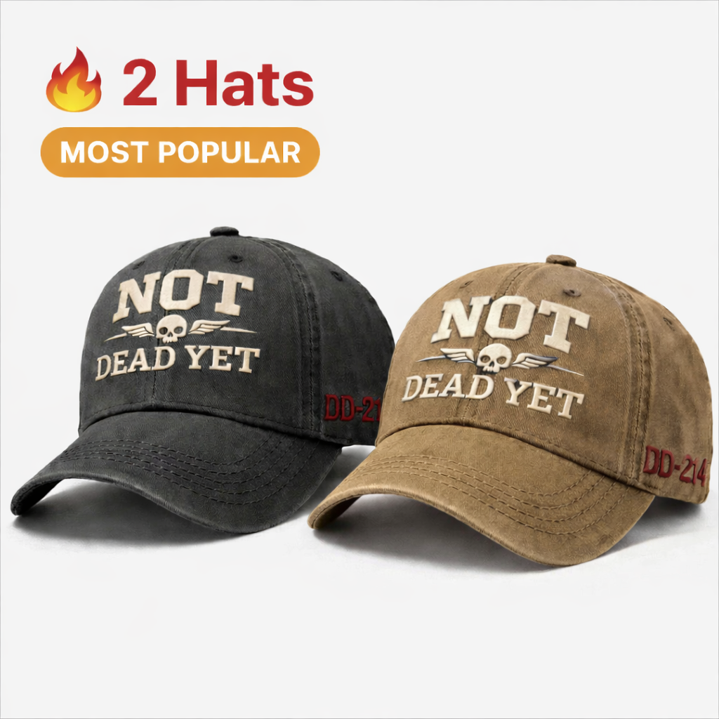 💥Flash Sale – Up to 50% Off! 🧢NOT DEAD YET Veteran Dad Hat