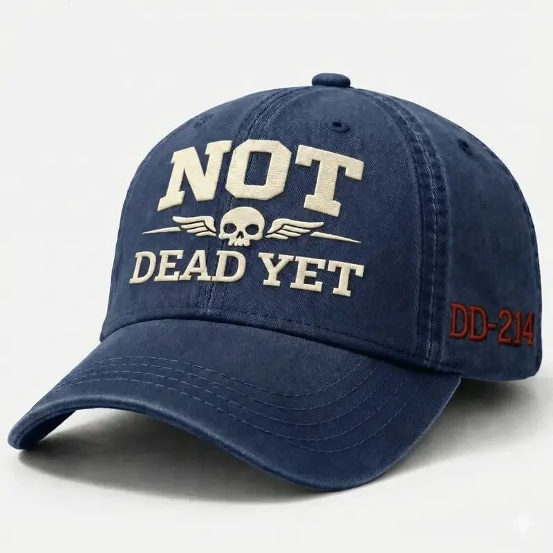 💥Flash Sale – Up to 50% Off! 🧢NOT DEAD YET Veteran Dad Hat